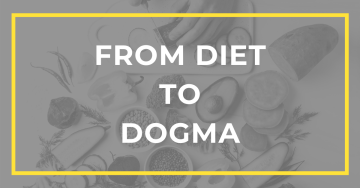 From Diet to Dogma