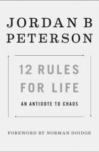 Jordan B. Peterson's 12 Rules for Life An Antidote to Chaos