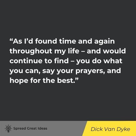 Dick Van Dyke quote on doing your best 