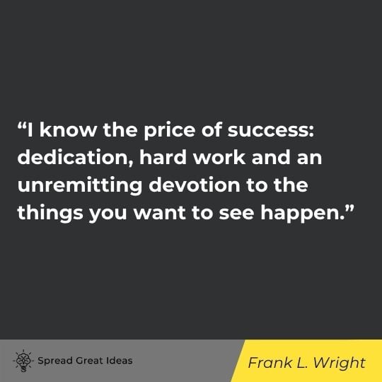 Frank Lloyd Wright quote on hard work
