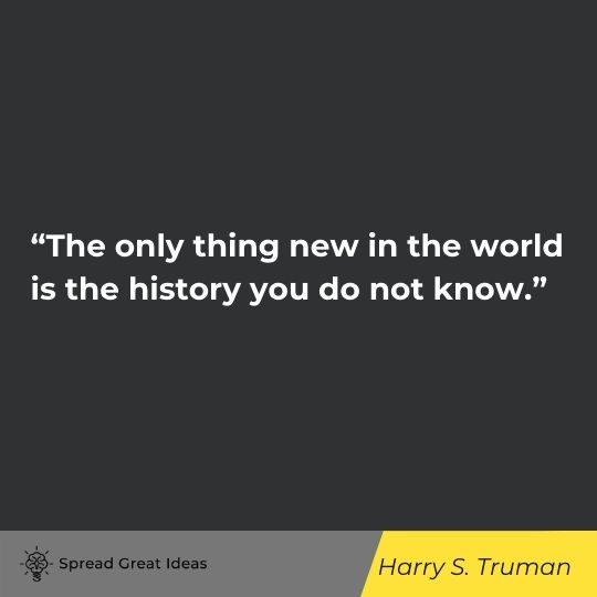 Harry S. Truman quote on history