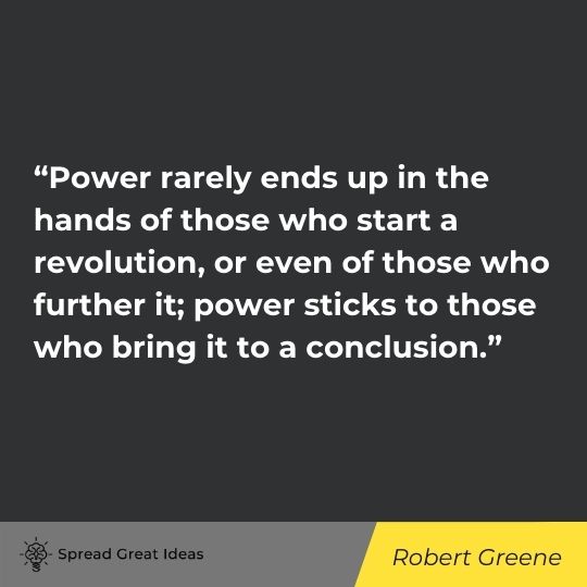 Robert Greene quote on power & strategy