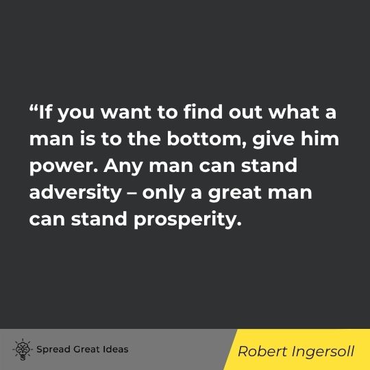 Robert Ingersoll quote on power & strategy