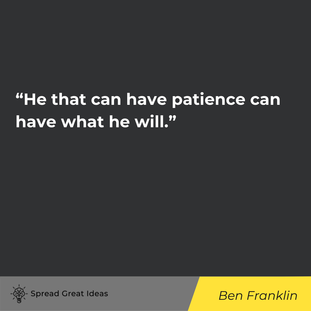 Ben Franklin quote on patience