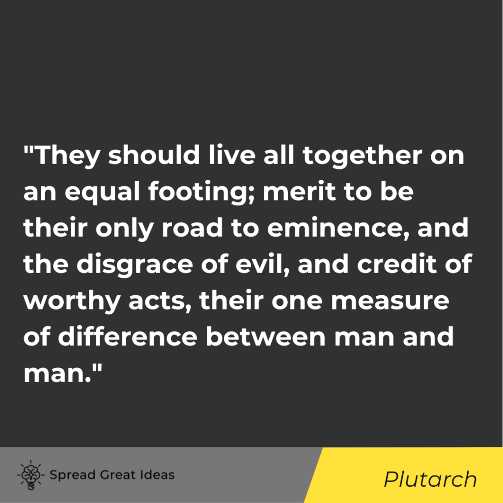 Plutarch quote on deserving 