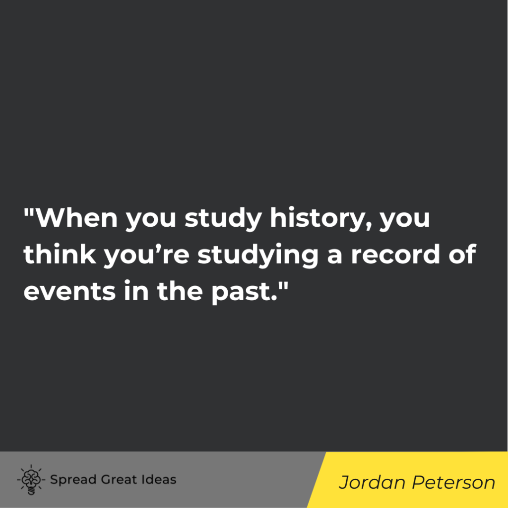 Jordan Peterson quote on history