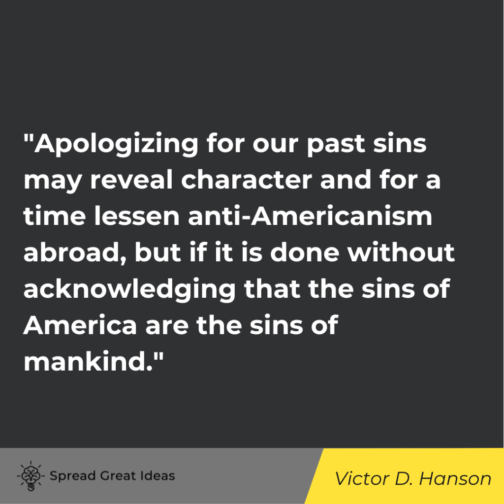 Victor Davis Hanson quote on history
