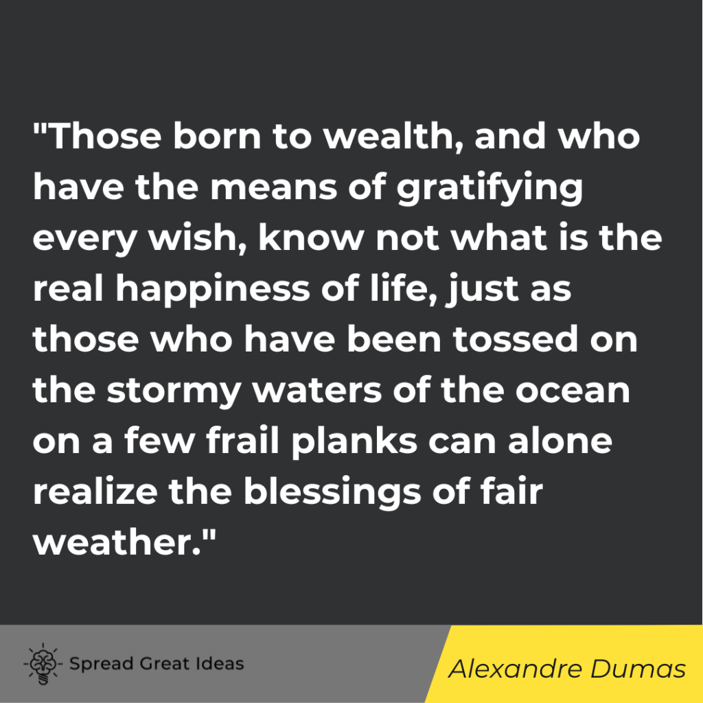 Alexandre Dumas quote on measuring wealth