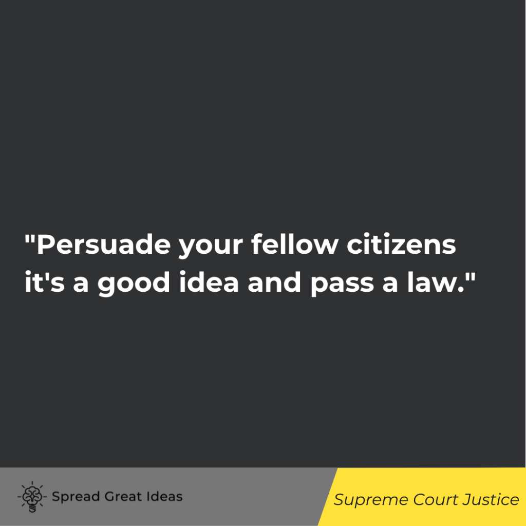 Supreme Court Justice quote on persuasion