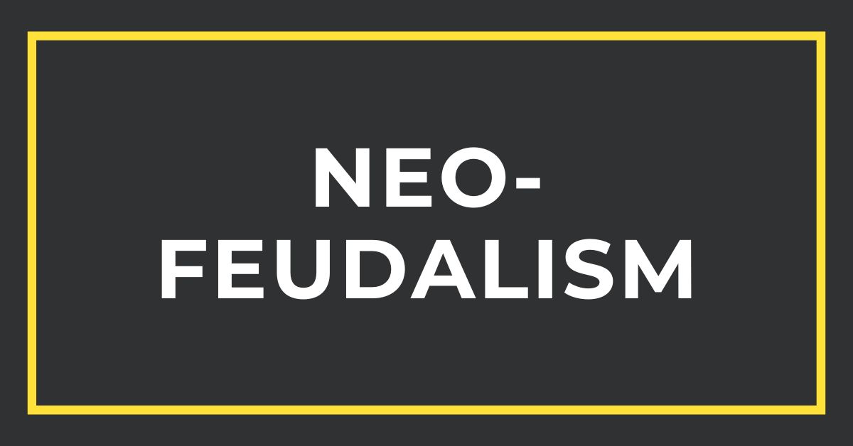 Neo-feudalism