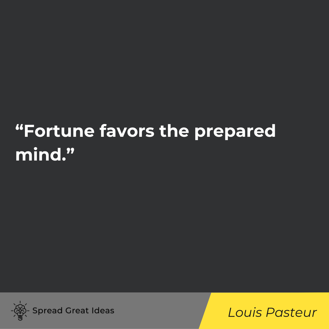 Louis Pasteur quote on preparation