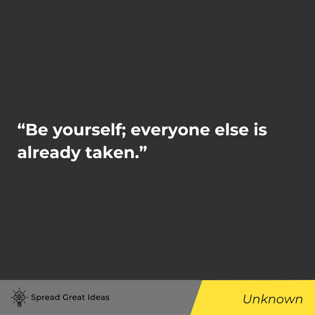 Unknown quote on being yourself