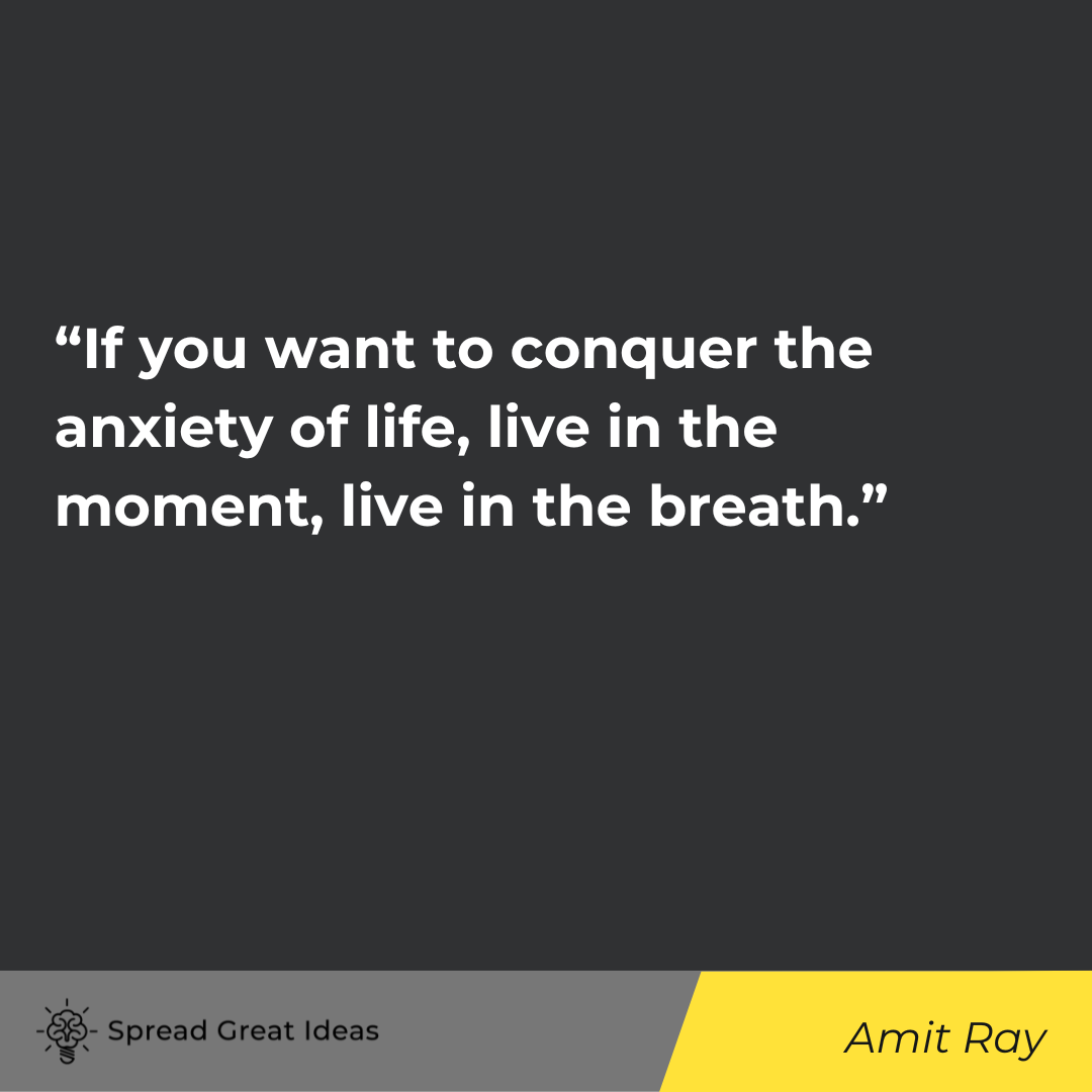 Amit Ray quote Being Present