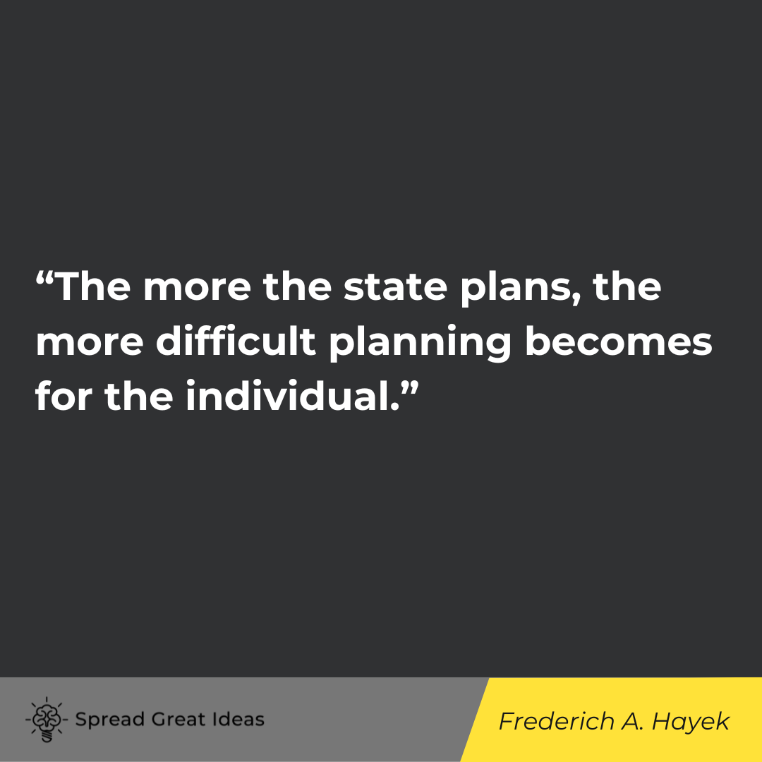 Frederich A. Hayek quote on tyranny