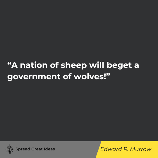 Edward R. Murrow quote on government