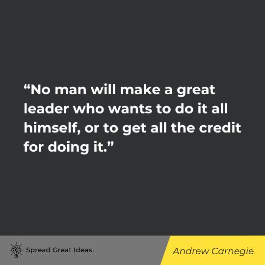 Andrew Carnegie quote on leadership