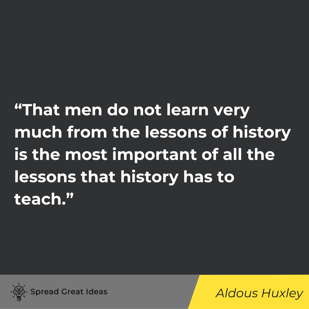 Aldous Huxley quote on history