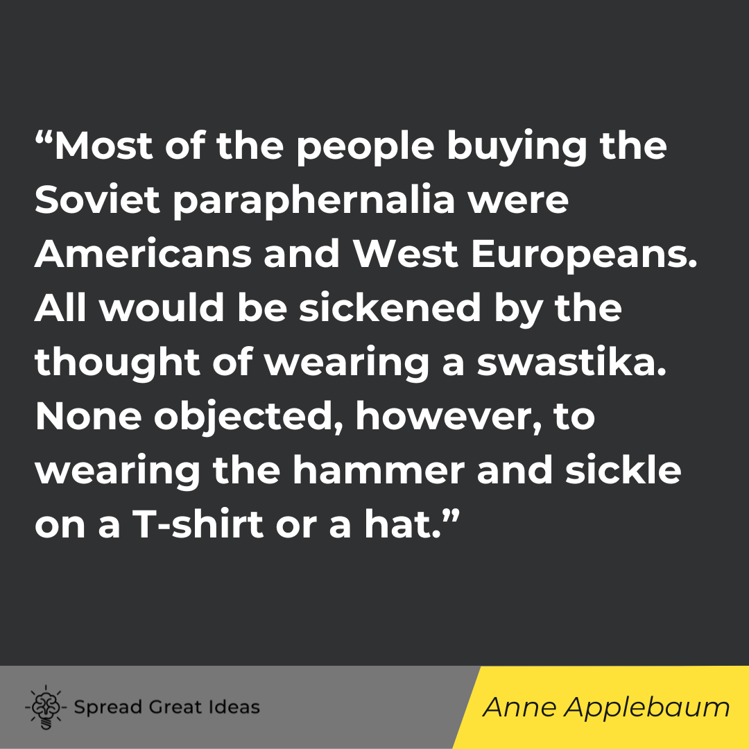 Anne Applebaum quote on government tyranny
