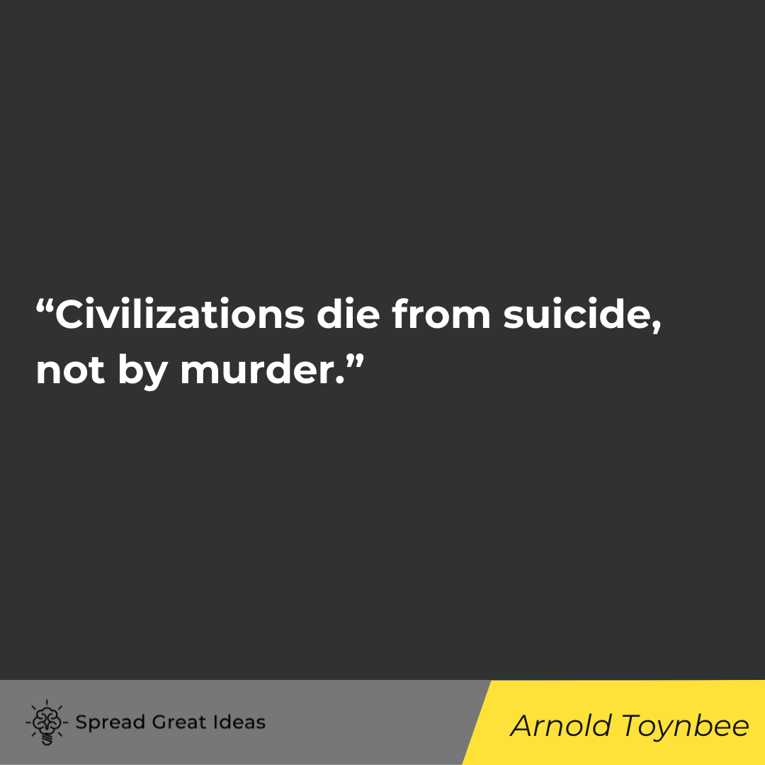 Arnold Toynbee quote on history