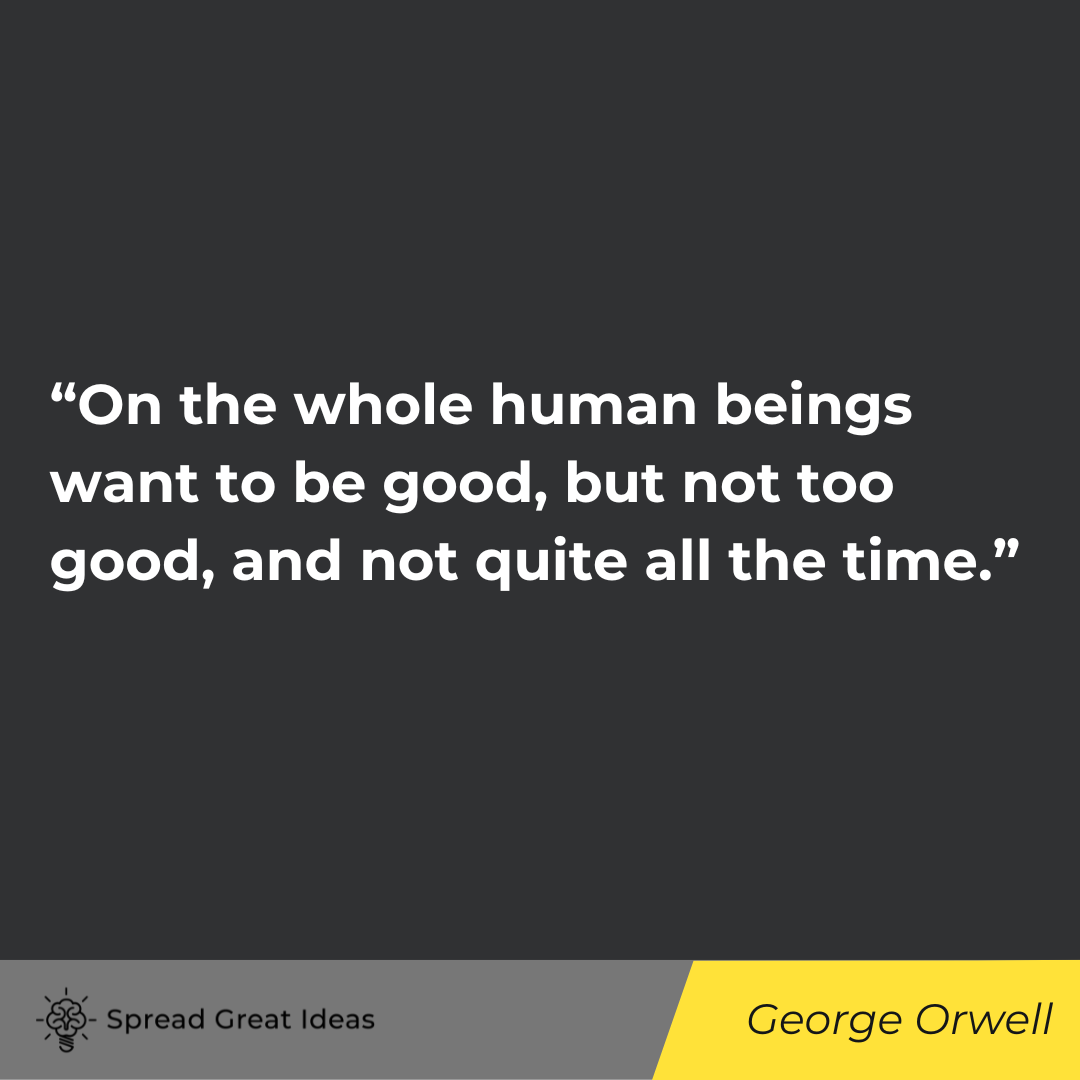 George Orwell quote on human nature