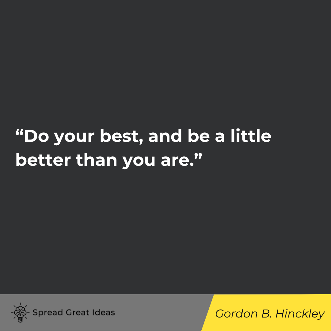 Gordon B. Hinckley quote on doing your best