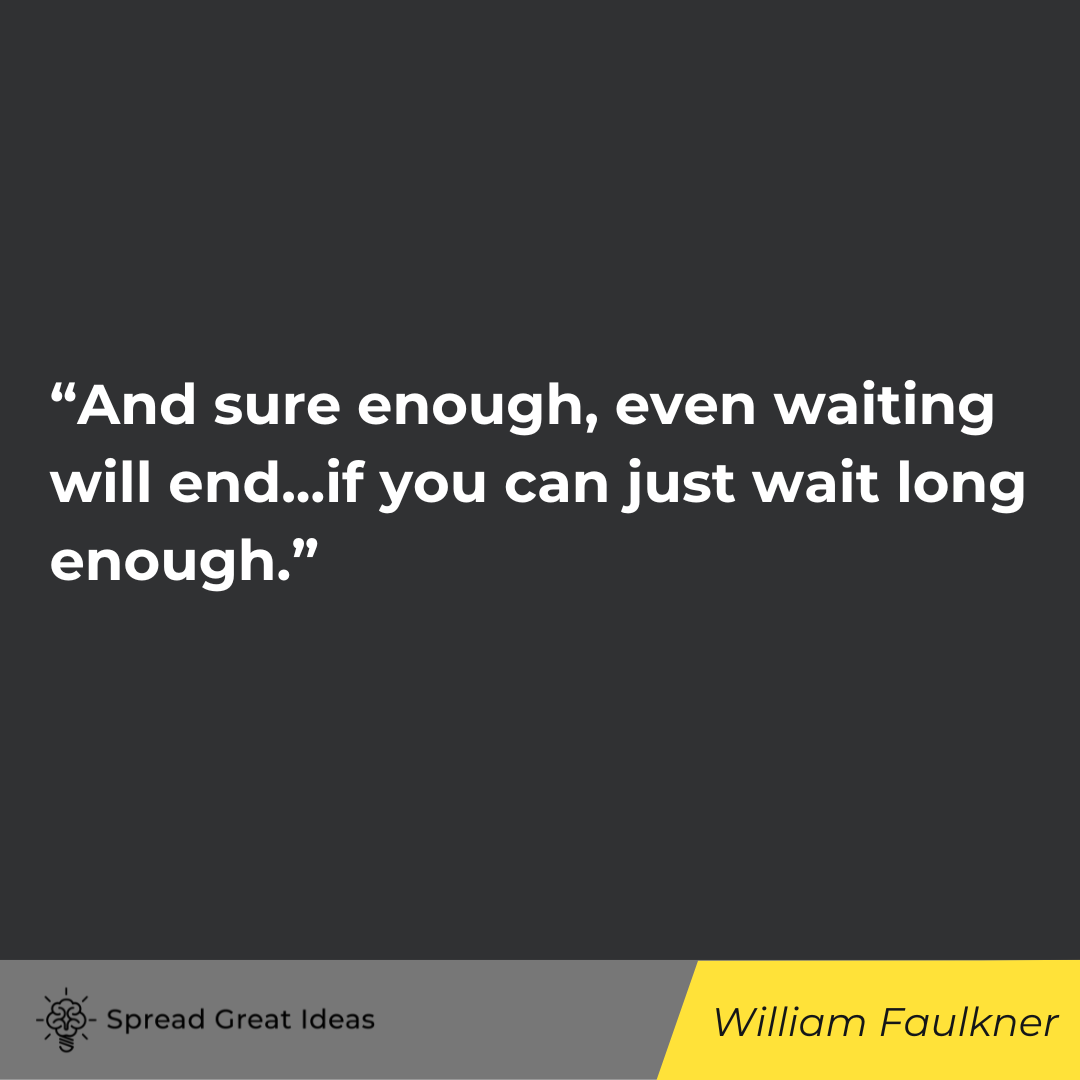 William Faulkner quote on patience