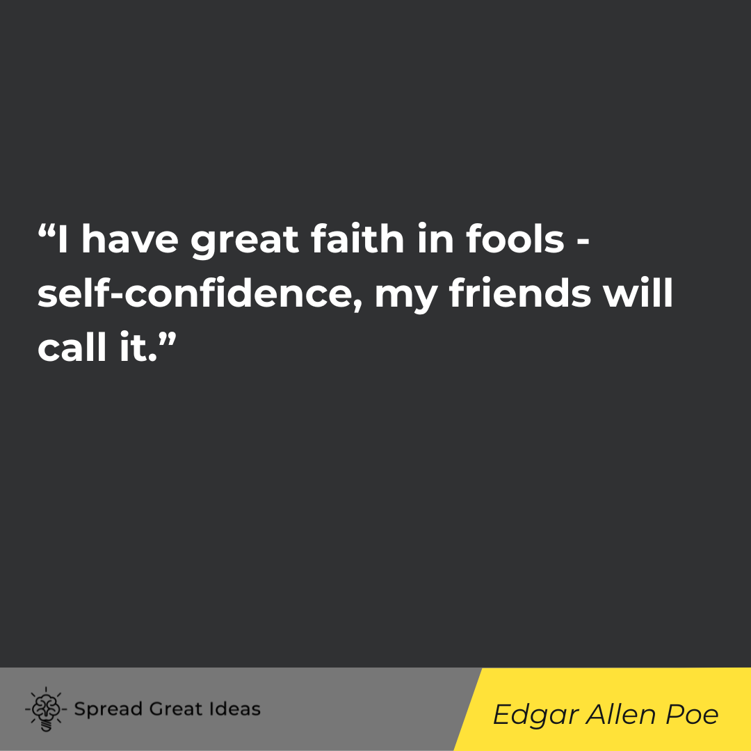 Edgar Allen Poe quote on self confidence