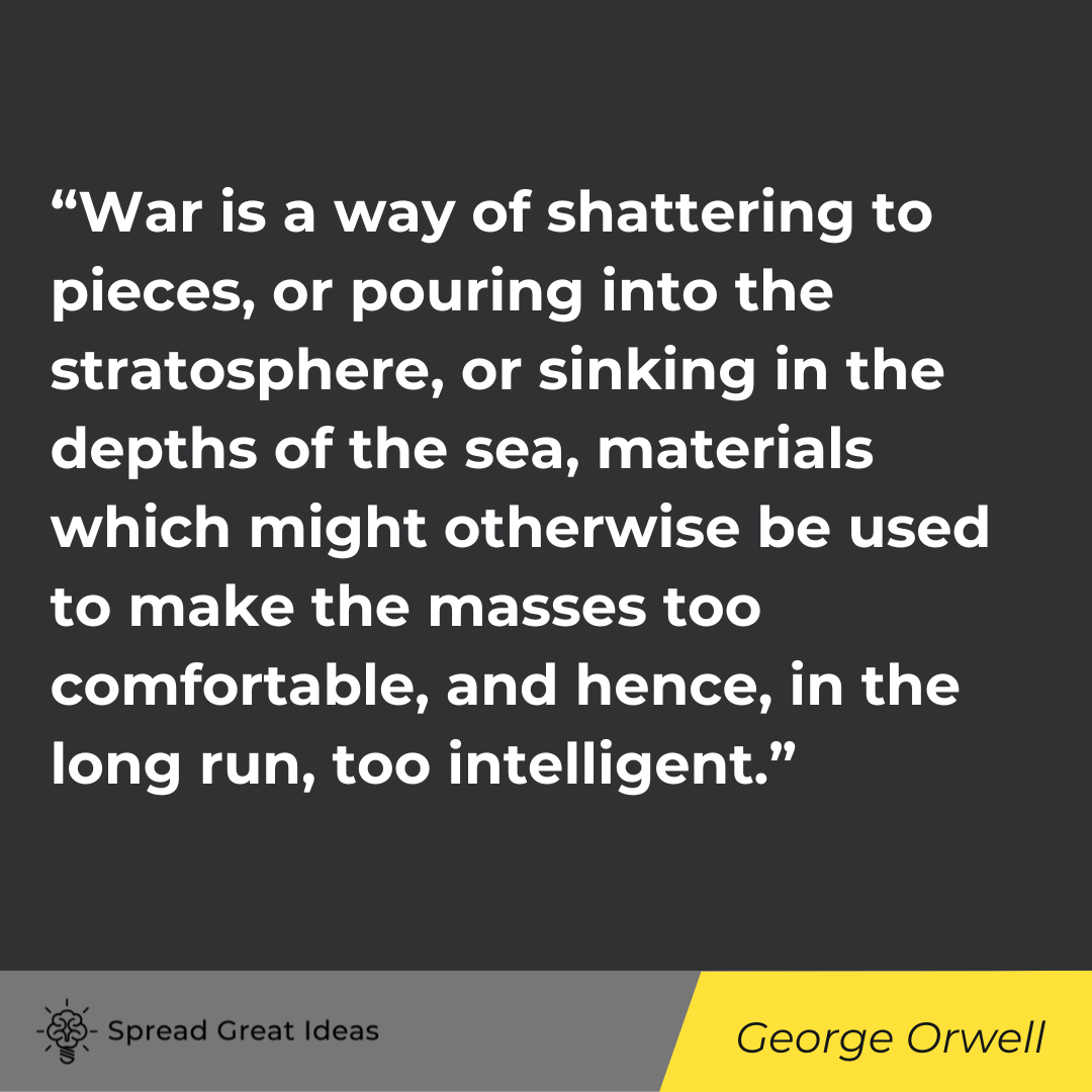 George Orwell quote on war