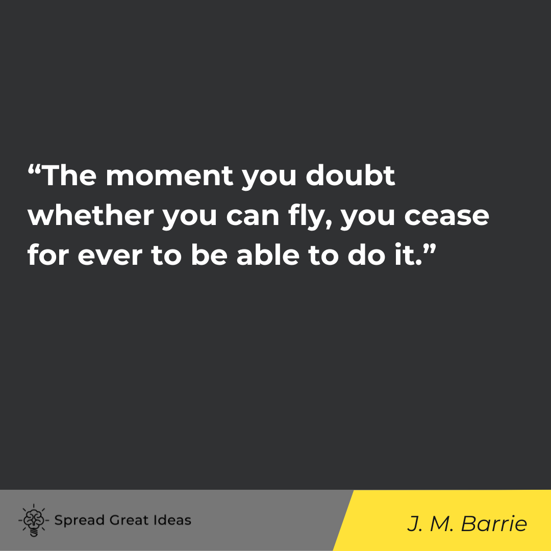 J. M. Barrie quote on self confidence