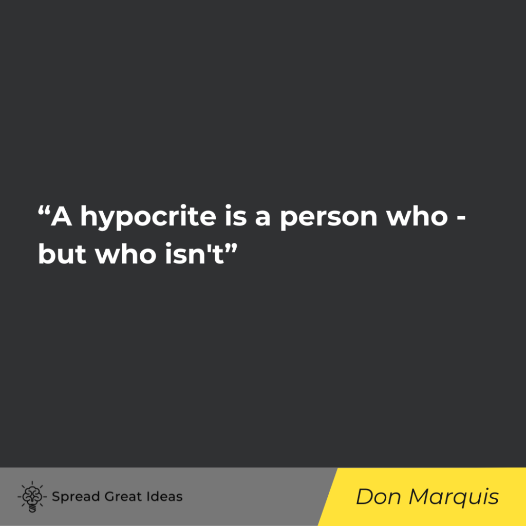 Don Marquis quote on hypocrisy