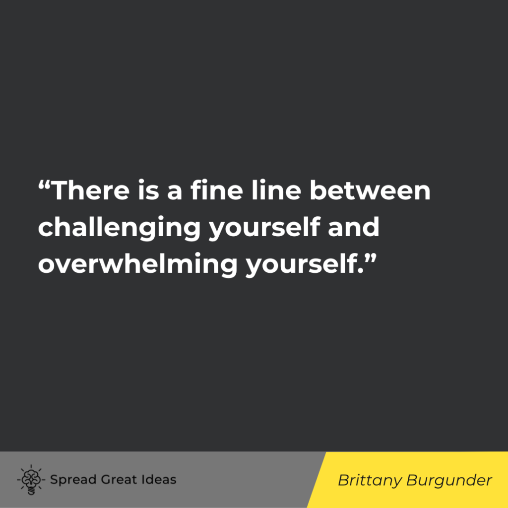 Brittany Burgunder quote on overwhelmed