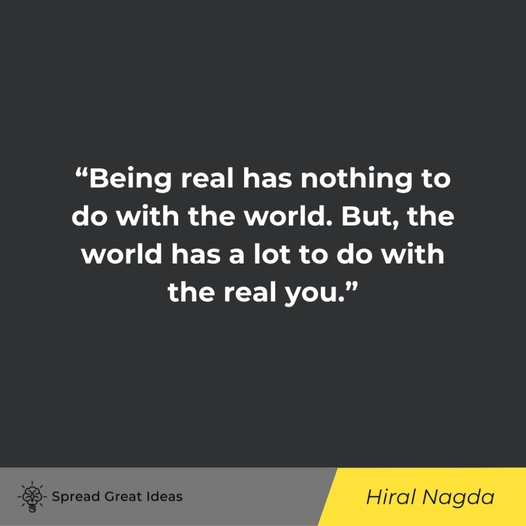 Hiral Nagda quote on being real