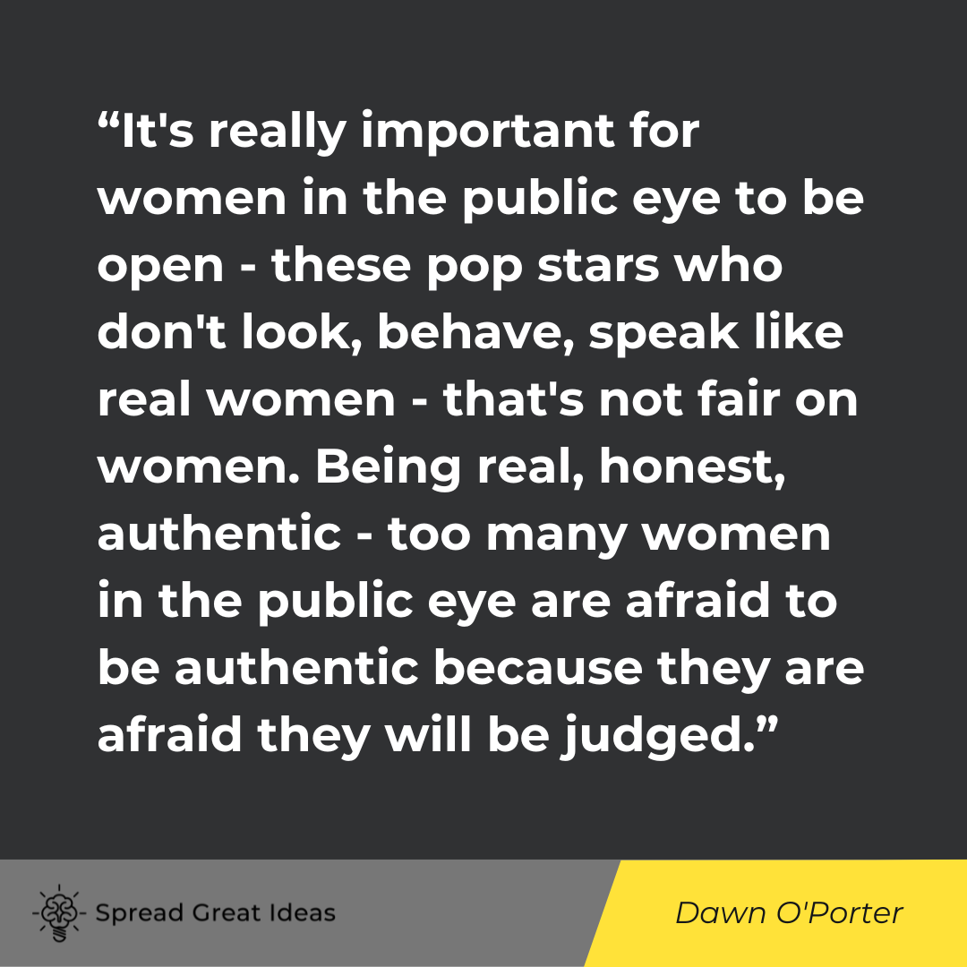 Dawn O'Porter Quote