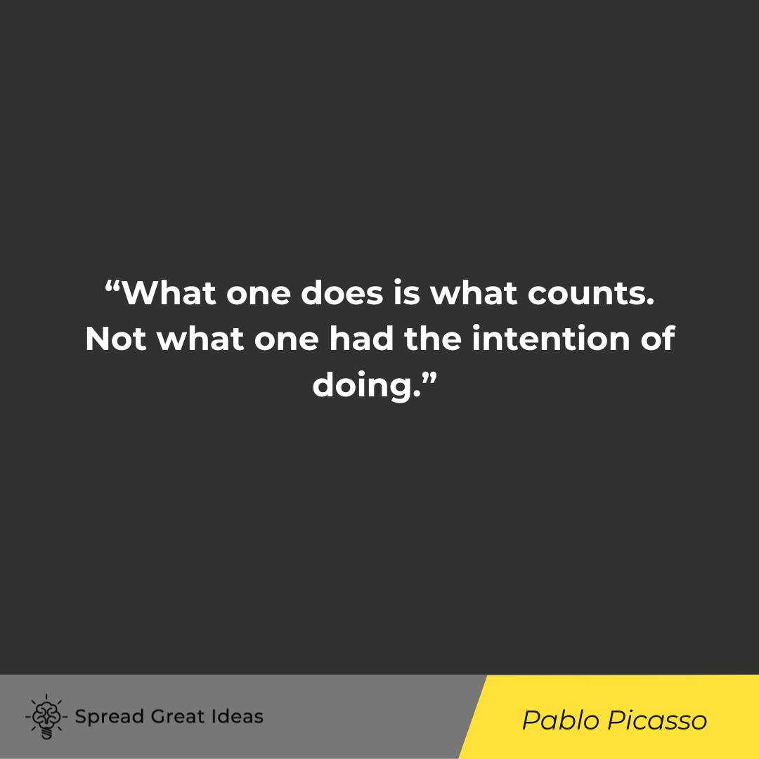 Pablo Picasso Quote on Intention
