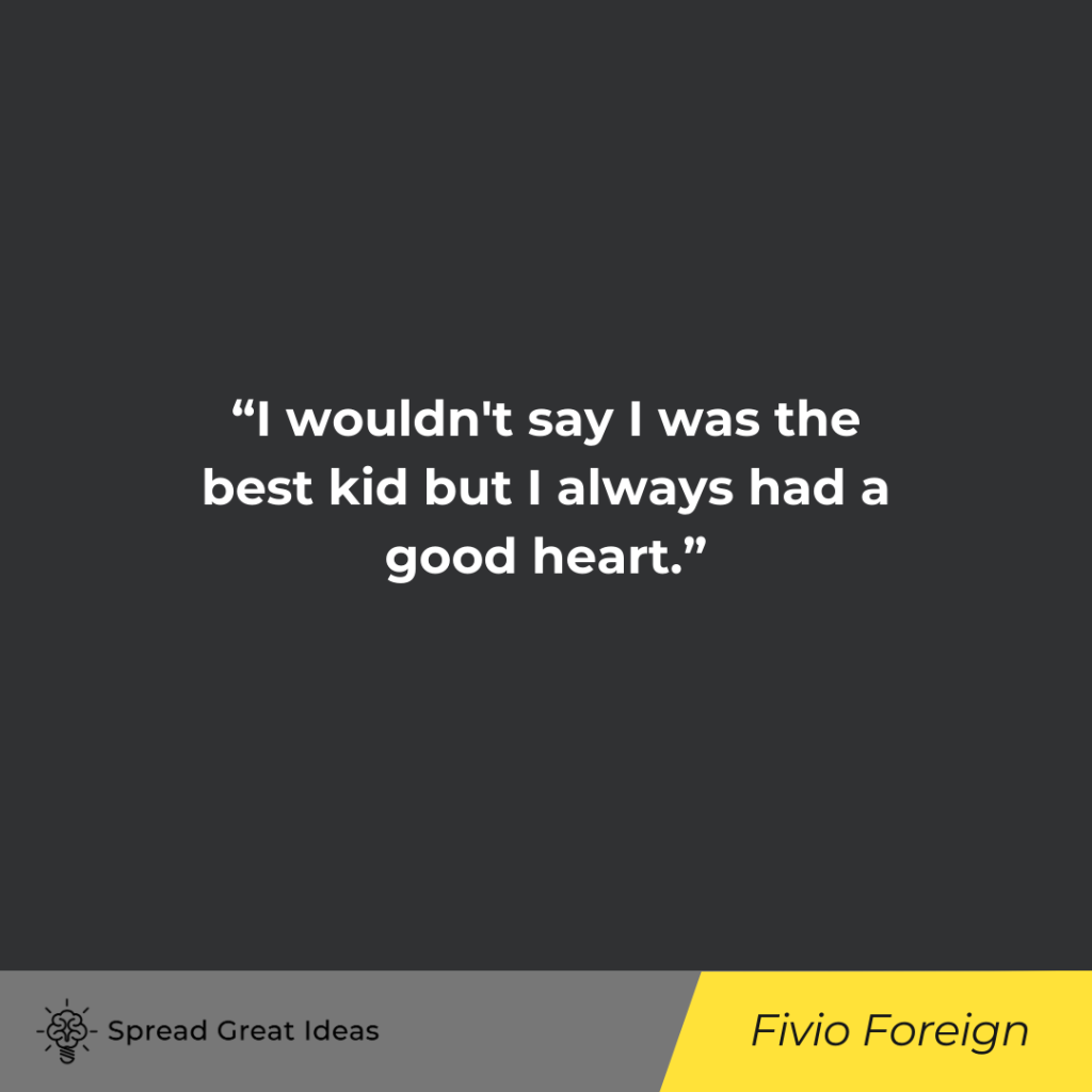 Fivio Foreign quote on good heart