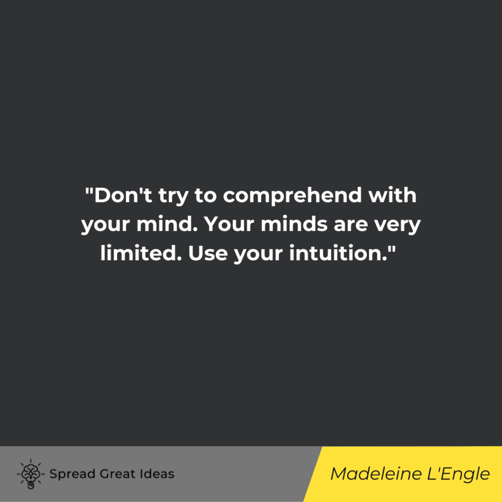 Madeleine L'Engle quote on trust your gut