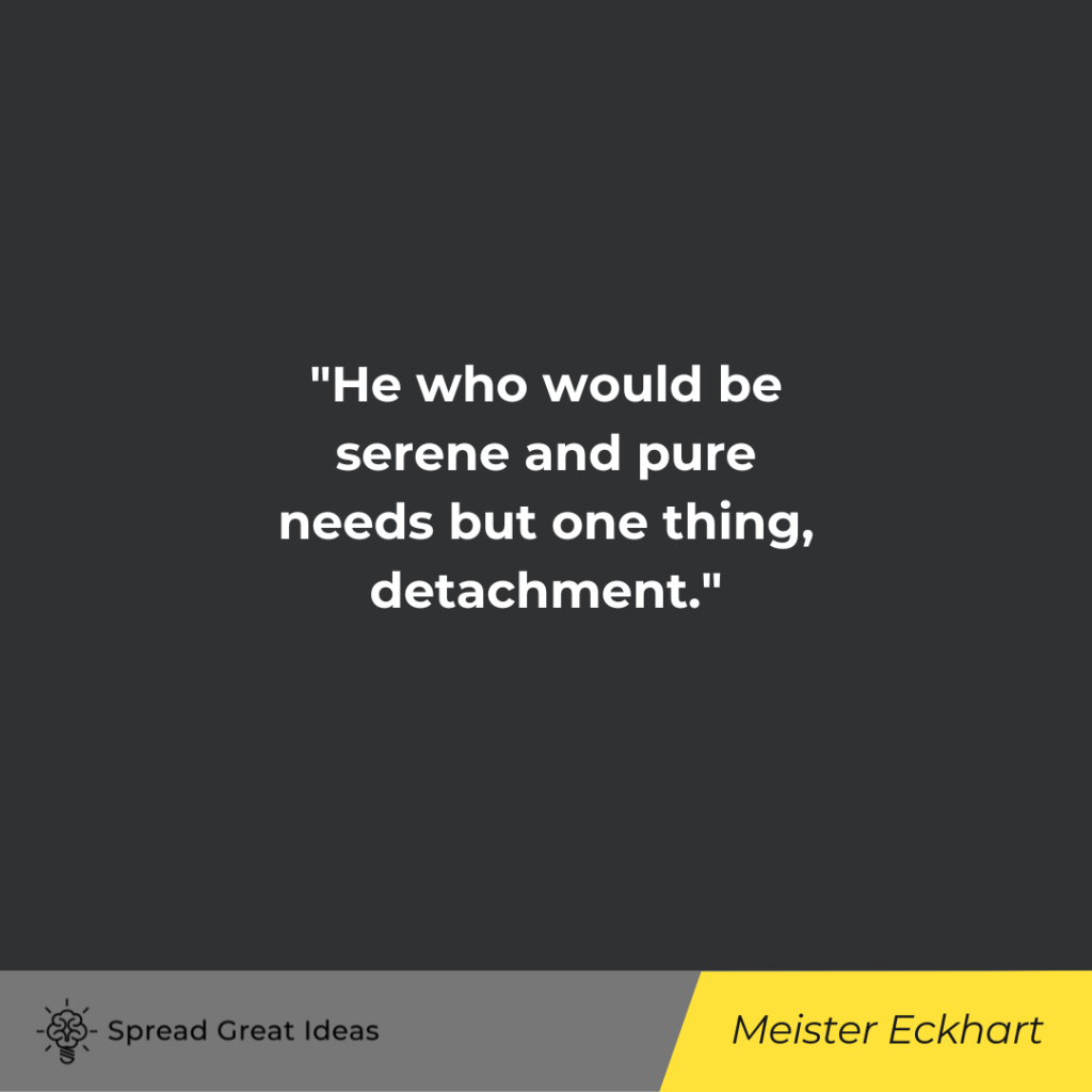 Meister Eckhart quote on detachment