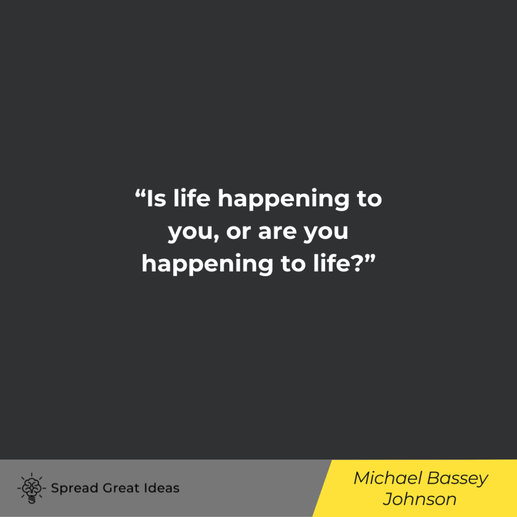 Michael Bassey Johnson quote on playing victim