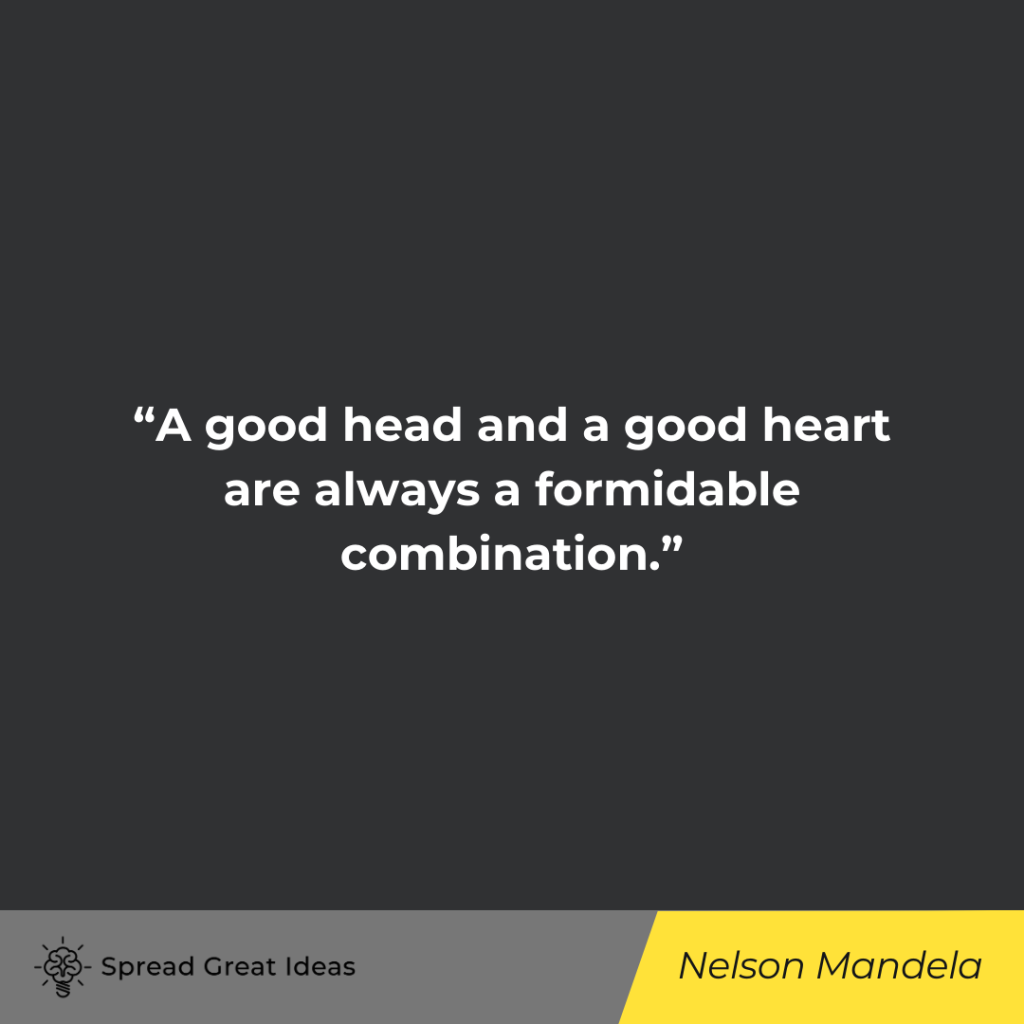 Nelson Mandela quote on good heart