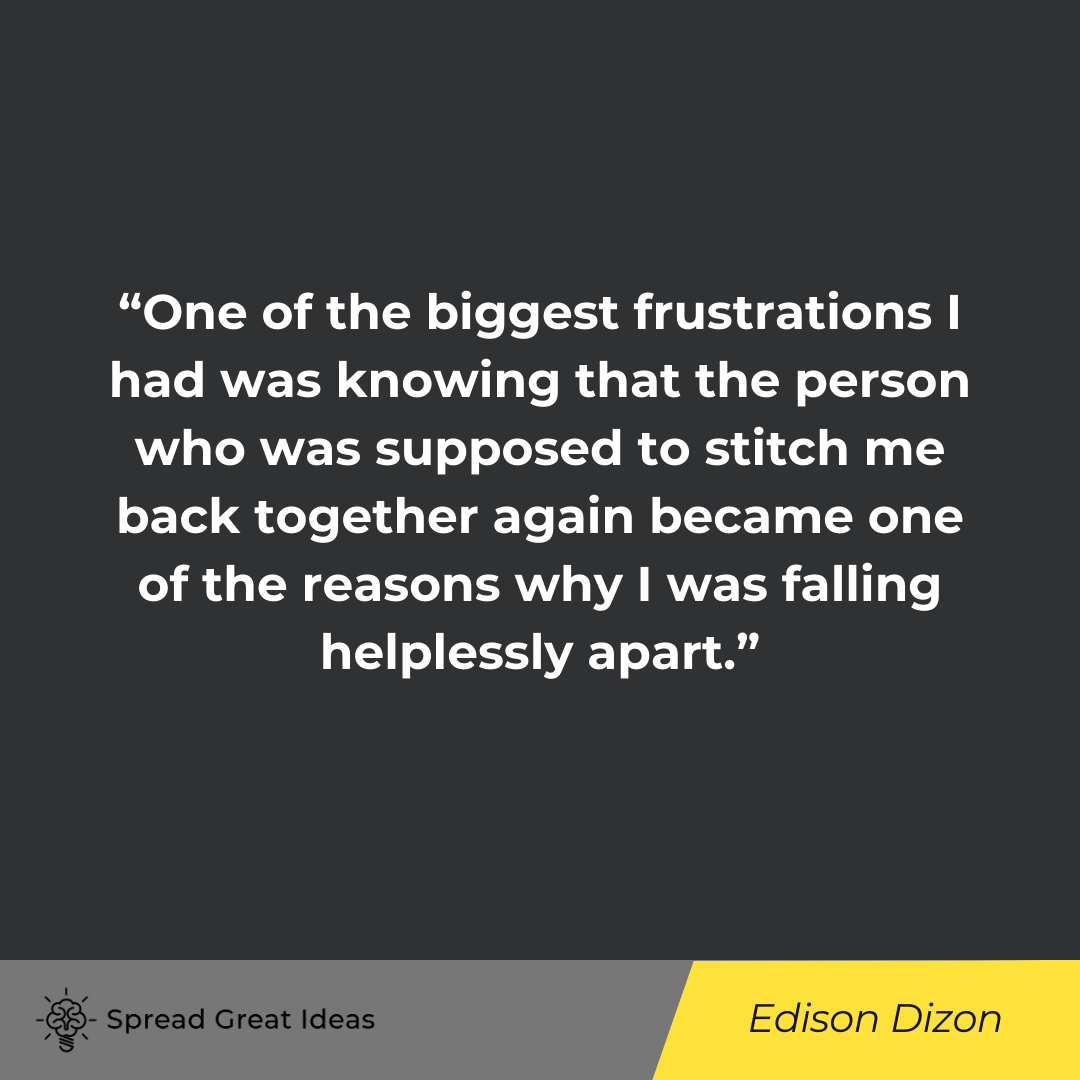 Edison Dizon quote on frustrated 