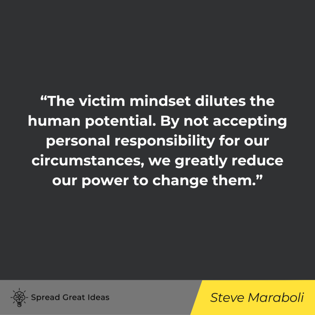 Steve Maraboli quote on playing victim