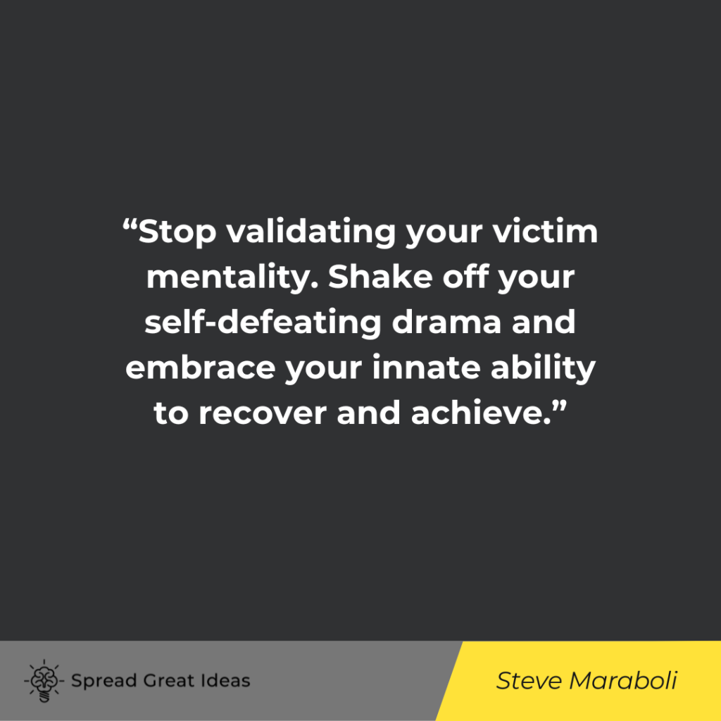 Steve Maraboli quote on playing victim (2)