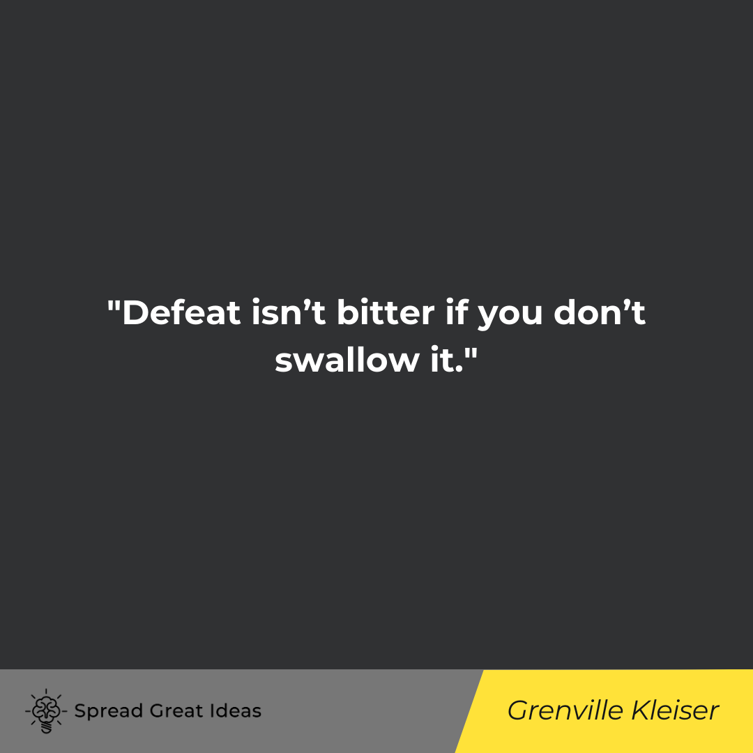 Grenville Kleiser Quote on Feeling Defeated