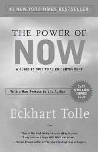 The Power of Now - by Eckhart Tolle