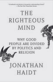The Righteous Mind - by Jonathan Haidt