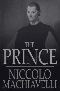 The Prince - by Niccolò Machiavelli