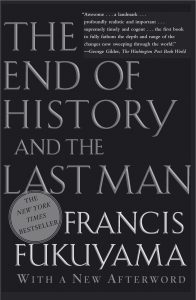 The End of History and the Last Man - by Francis Fukuyama