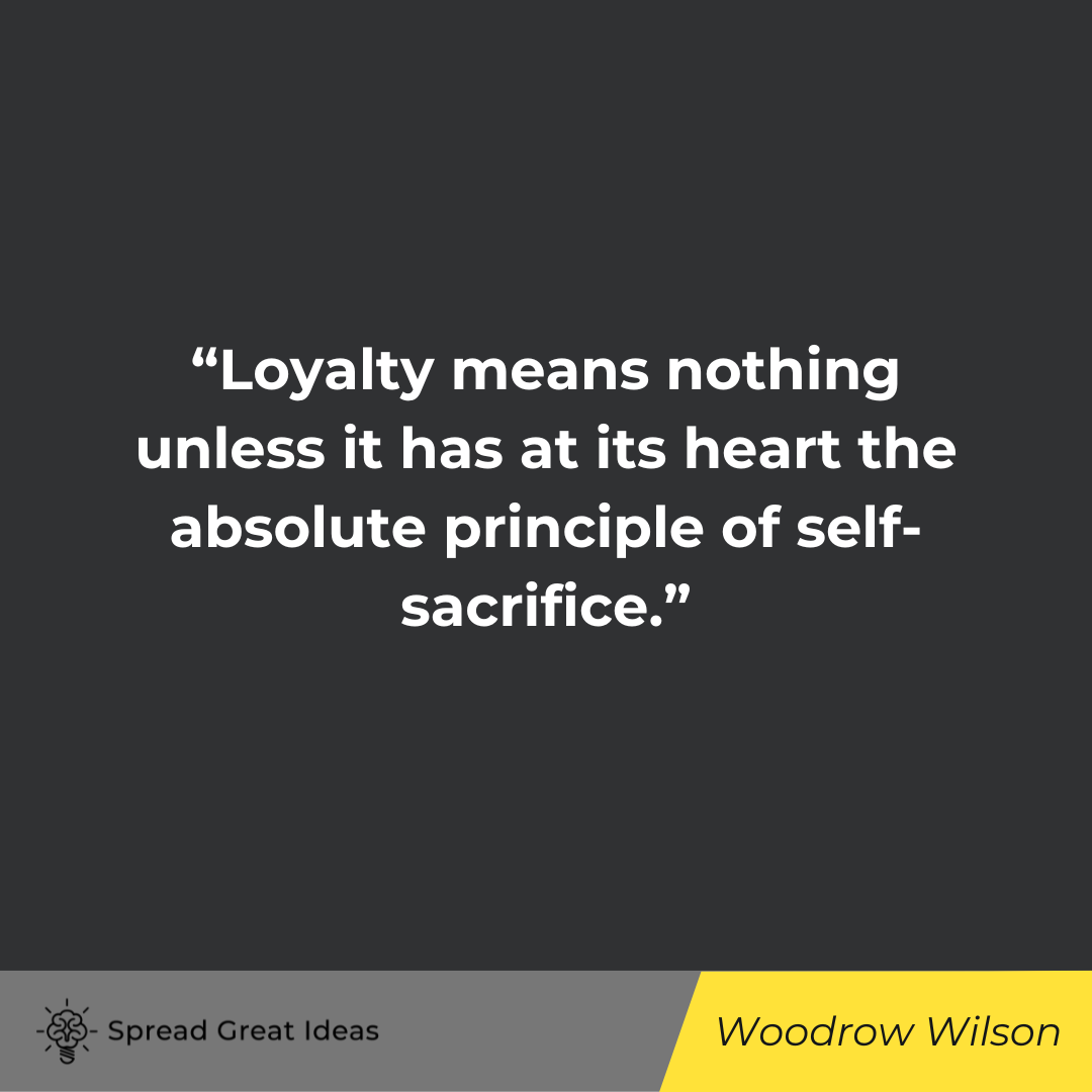 Woodrow Wilson quotes on Loyalty