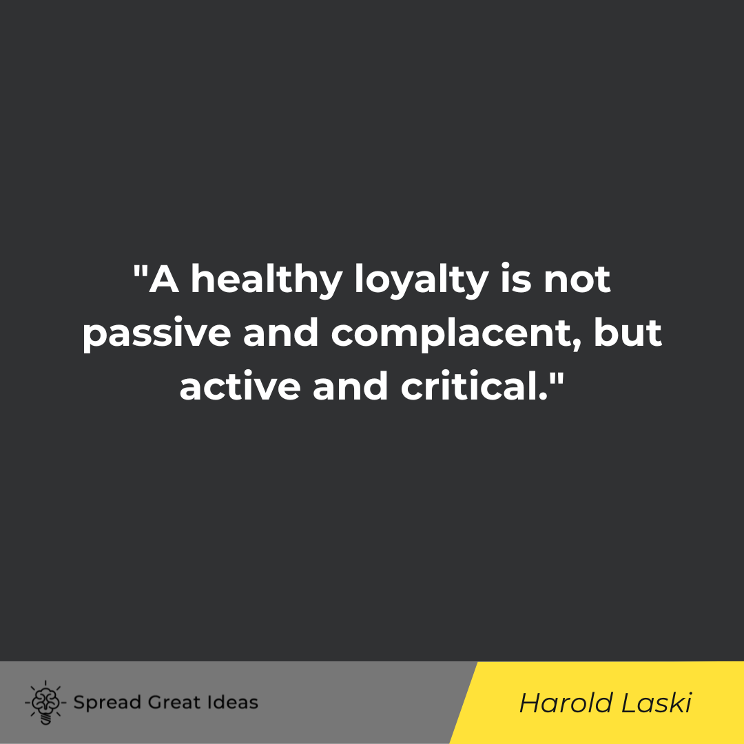 Harold Laski quotes on Loyalty