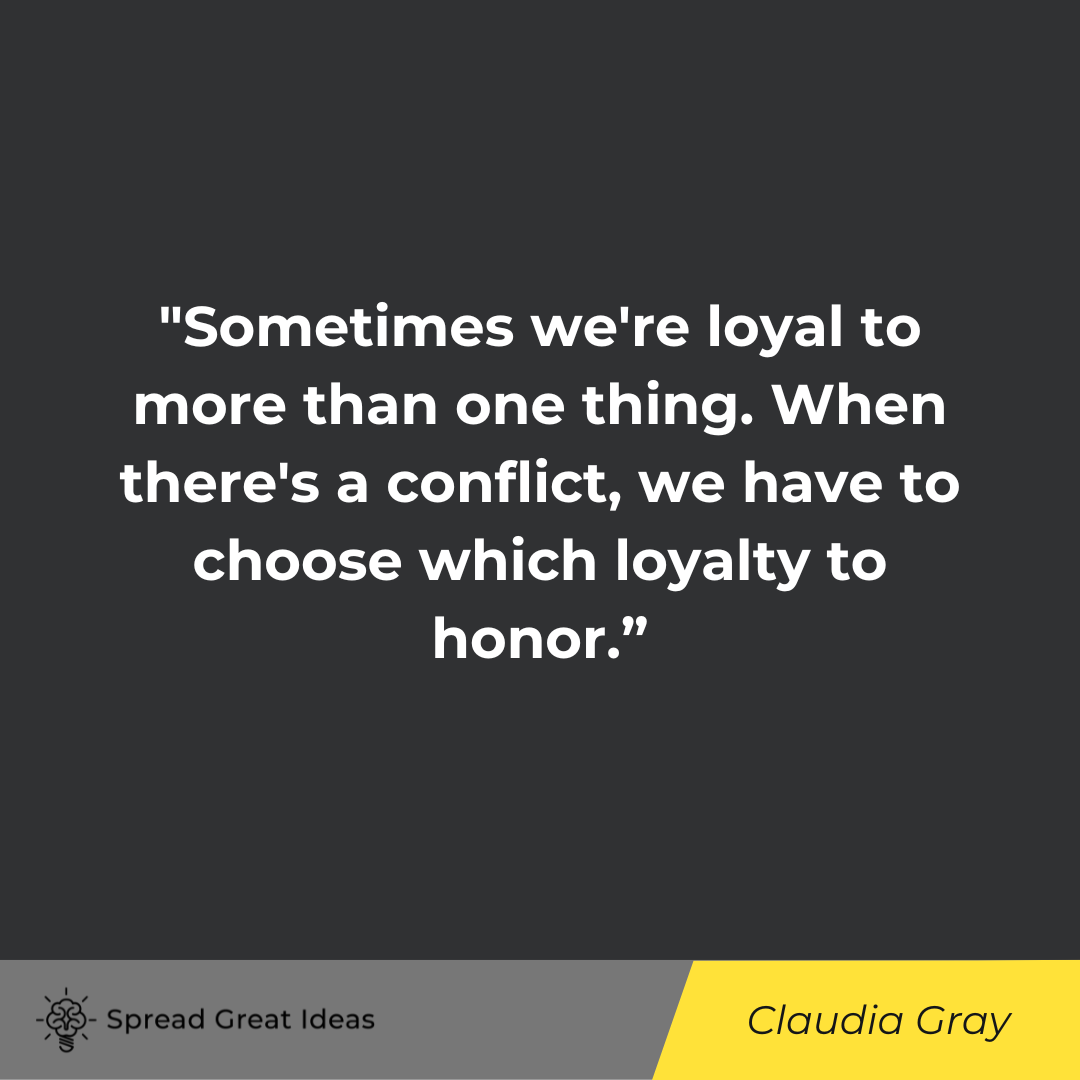 Claudia Gray quotes on Loyalty
